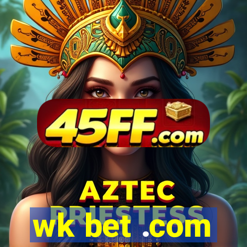wk bet .com